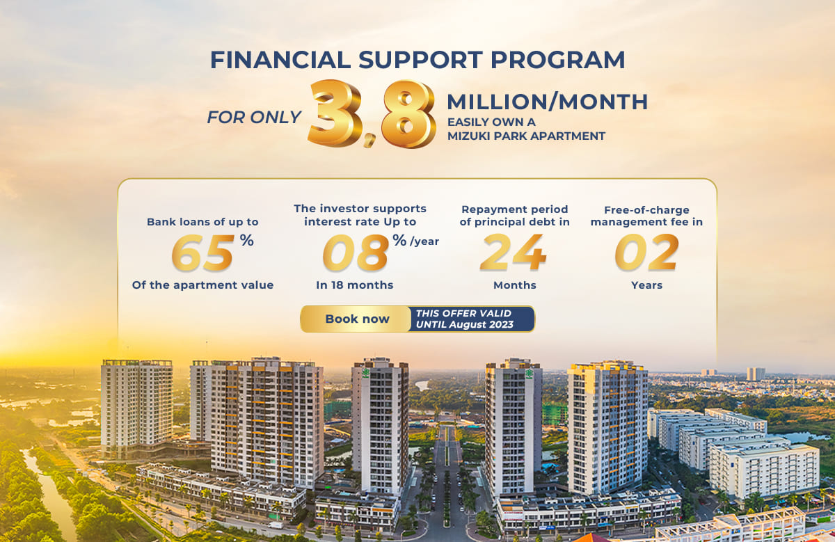Financial support program: Easily own a Mizuki Park apartment for only VND 3.8 million/month
